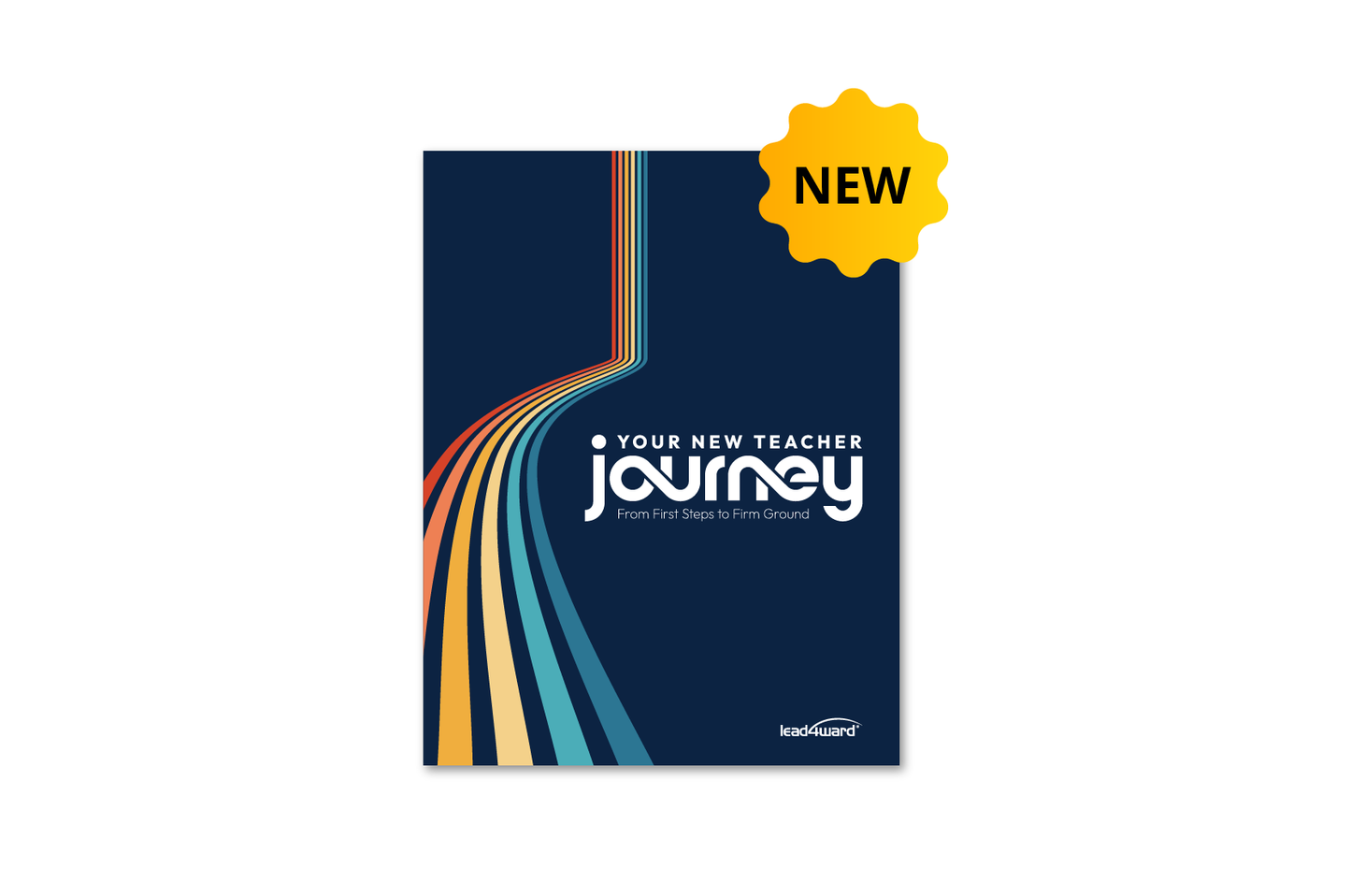 Your New Teacher Journey: From First Steps to Firm Ground