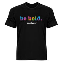 be bold t-shirt